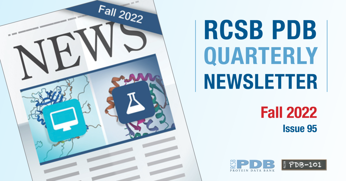 <a href="http://cdn.rcsb.org/rcsb-pdb/general_information/news_publications/newsletters/subscribe/subscribe.html">Sign up to receive electronic updates each quarter.</a>